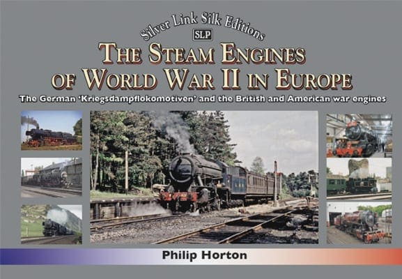 The Steam Engines of World War II In Europe